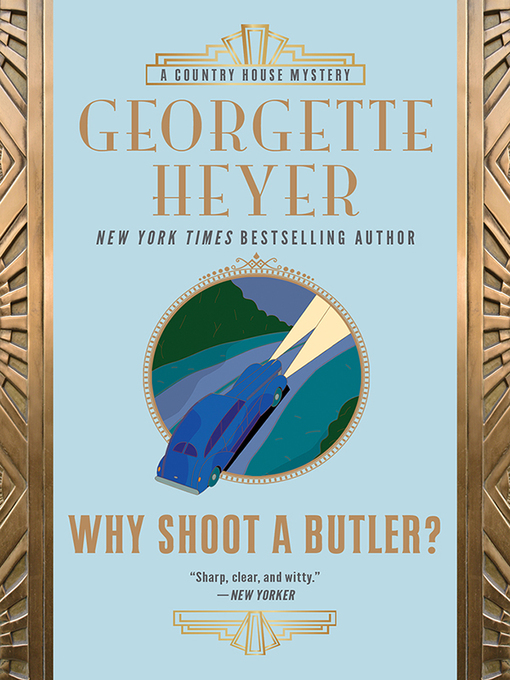 Title details for Why Shoot a Butler? by Georgette Heyer - Available